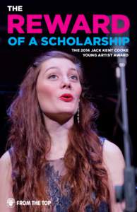 THE  REWARD OF A SCHOLARSHIP THE 2014 JACK KENT COOKE YOUNG ARTIST AWARD