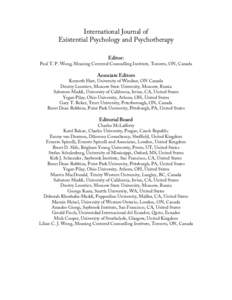 International Journal of Existential Psychology and Psychotherapy Editor: Paul T. P. Wong, Meaning Centered Counselling Institute, Toronto, ON, Canada  Associate Editors