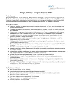 Manager, Fire Safety & Emergency ResponsePosition Summary: Reporting to the Director, Security Operations, MCE the Manager, Fire Safety & Emergency Response is responsible for Fire Safety and Emergency Response