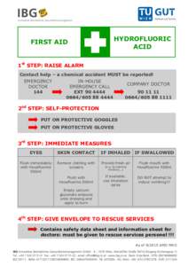 HYDROFLUORIC ACID FIRST AID  1st STEP: RAISE ALARM