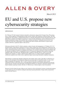 MarchEU and U.S. propose new cybersecurity strategies SPEED READ On 7 February 2013 the European Commission launched a cybersecurity strategy for the European Union. This strategy