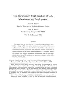 The Surprisingly Swift Decline of U.S.  ∗ Manufacturing Employment Justin R. Pierce