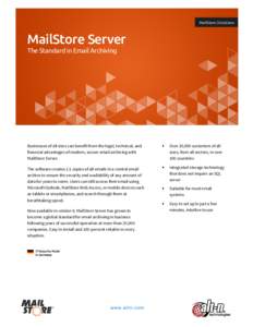 MailStore | Solutions  MailStore Server The Standard in Email Archiving  Businesses of all sizes can benefit from the legal, technical, and