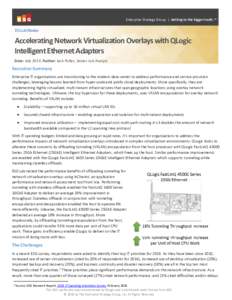 Enterprise Strategy Group | Getting to the bigger truth.™  ESG Lab Review Accelerating Network Virtualization Overlays with QLogic Intelligent Ethernet Adapters