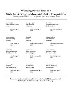 Winning Poems from the Nicholas A. Virgilio Memorial Haiku Competition a haiku competition for Grades 7—12, co-sponsored by the Haiku Society of America winter night cracks in the floorboards