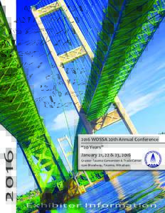WOSSA 20th Annual Conference “20 Years” January 21, 22 & 23, 2016 Greater Tacoma Convention & Trade Center