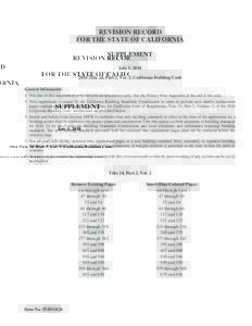 REVISION RECORD FOR THE STATE OF CALIFORNIA SUPPLEMENT July 1, Title 24, Part 2, Vol. 2, California Building Code General Information: