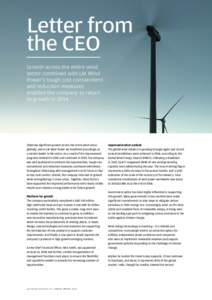 Letter from the CEO Growth across the entire wind sector combined with LM Wind Power’s tough cost containment and reduction measures
