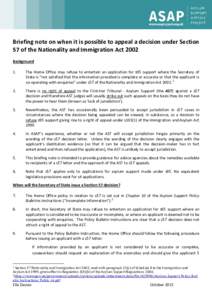 Briefing note on when it is possible to appeal a decision under Section 57 of the Nationality and Immigration Act 2002 Background 1.  The Home Office may refuse to entertain an application for s95 support where the Secre