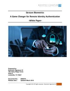 Gesture Biometrics A Game Changer for Remote Identity Authentication -White Paper- Prepared by: Biometric Signature ID