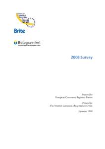 2008 Survey  Prepared for: European Commerce Registers Forum Prepared by: The Swedish Companies Registration Office