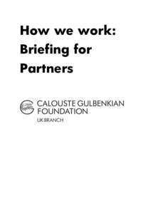 How we work: Briefing for Partners Contents 1.