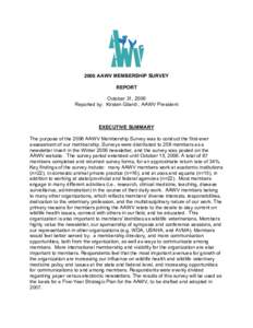 2006 AAWV MEMBERSHIP SURVEY REPORT October 31, 2006 Reported by: Kirsten Gilardi , AAWV President  EXECUTIVE SUMMARY