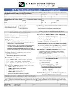 Effective[removed]All✭ Star Home Bonus Incentive – New Construction PLEASE PRINT: Complete ALL Sections and sign form to ensure proper and prompt payment of rebate. If more than one unit, attach separate forms.  ME