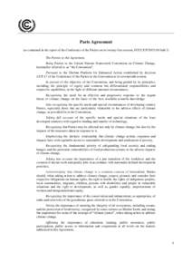 Paris Agreement (as contained in the report of the Conference of the Parties on its twenty-first session, FCCC/CPAdd.1) The Parties to this Agreement, Being Parties to the United Nations Framework Convention on 