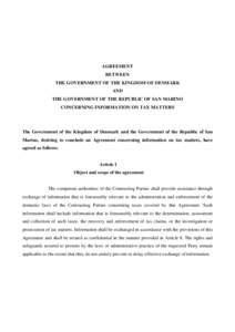 AGREEMENT BETWEEN THE GOVERNMENT OF THE KINGDOM OF DENMARK AND THE GOVERNMENT OF THE REPUBLIC OF SAN MARINO CONCERNING INFORMATION ON TAX MATTERS