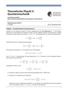 Theoretische Physik II: Quantenmechanik Hans-Werner Hammer Marcel Schmidt ()  Wintersemester