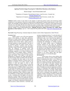Life Science Journal 2013;10(2s)  http://www.lifesciencesite.com Applying Wavelet in Image Processing For Visible Defect Detection on Steel Surfaces Mostafa Sadeghi1, Faezeh Memarzadehzavareh2