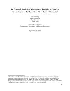 An Economic Analysis of Management Strategies to Conserve Groundwater in the Republican River Basin of Colorado 1 Dale Manning Aaron Hrozencik Chris Goemans Jordan Suter