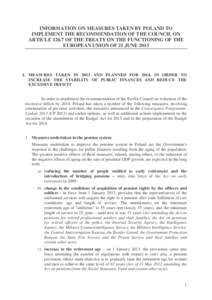 INFORMATION ON MEASURES TAKEN BY POLAND TO IMPLEMENT THE RECOMMENDATION OF THE COUNCIL ON ARTICLE[removed]OF THE TREATY ON THE FUNCTIONING OF THE EUROPEAN UNION OF 21 JUNE[removed]I. MEASURES TAKEN IN 2013 AND PLANNED FOR 20