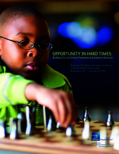 Finding Opportunity in Hardship: Building After School Programs and Out of School Time Systems that Last