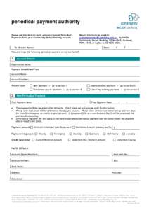 Balance  periodical payment authority Please use this form to start, amend or cancel Periodical Payments from your Community Sector Banking account.