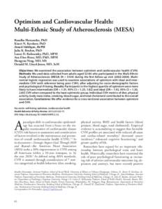 Optimism and Cardiovascular Health: Multi-Ethnic Study of Atherosclerosis (MESA) Rosalba Hernandez, PhD Kiarri N. Kershaw, PhD Juned Siddique, DrPH Julia K. Boehm, PhD