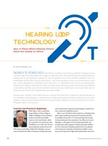 HEARING LOOP TECHNOLOGY Hear in Places Where Hearing Devices Alone Are Unable to Deliver  BY JULIËTTE STERKENS, AU.D.