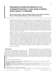 1707  Evaluating recreational fisheries for an endangered species: a case study of taimen, Hucho taimen, in Mongolia Olaf P. Jensen, David J. Gilroy, Zeb Hogan, Brant C. Allen, Thomas R. Hrabik,