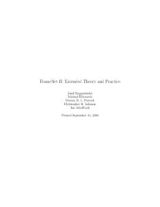 FrameNet II: Extended Theory and Practice Josef Ruppenhofer Michael Ellsworth Miriam R. L. Petruck Christopher R. Johnson Jan Scheffczyk