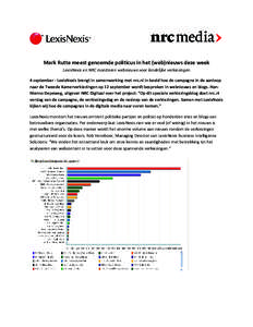 Mark Rutte meest genoemde politicus in het (web)nieuws deze week LexisNexis en NRC monitoren webnieuws voor landelijke verkiezingen 4 september - LexisNexis brengt in samenwerking met nrc.nl in beeld hoe de campagne in d