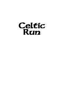Praise for Celtic Run: A Jake McGreevy Novel (Book One) “Romance, danger, intrigue, and personality clashes between peers . . . all make Celtic Run a vivid coming-of-age novel.” —Diane Donovan, eBook Reviewer, M