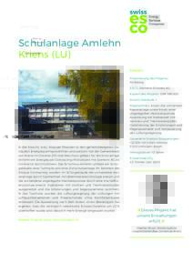 Schulanlage Amlehn Kriens (LU) Details Finanzierung des Projekts:	 Forfaiting ESCO: Siemens Schweiz AG