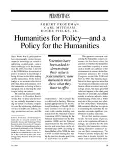 PERSPECTIVES R O B E RT F R O D E M A N CARL MITCHAM ROGER PIELKE, JR.  Humanities for Policy—and a