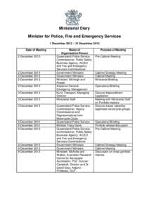 Ministerial Diary Minister for Police, Fire and Emergency Services 1 December 2013 – 31 December 2013 Date of Meeting 2 December 2013