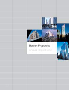 Boston Properties Annual ReportAR-01  On the cover: (clockwise from top) Embarcadero Center, San Francisco, CA; Citigroup Center, New York, NY;