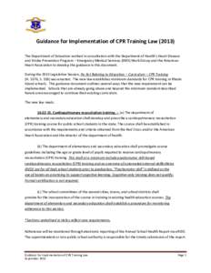 Guidance for Implementation of CPR Training LawThe Department of Education worked in consultation with the Department of Health’s Heart Disease and Stroke Prevention Program – Emergency Medical Services (EMS)