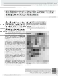 permanente history  Garfield Centennial The Rediscovery of Contractors General Hospital –Birthplace of Kaiser Permanente By Steve Gilford