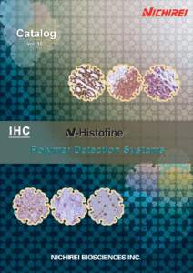 Catalog  Immunohistochemistry About us Nichirei Corporation had started bioscience business as a manufacture of