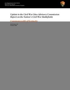 U.S. Department of the Interior National Park Service American Battlefield Protection Program Update to the Civil War Sites Advisory Commission Report on the Nation’s Civil War Battlefields