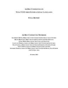 AD HOC COMMITTEE ON 	
   TITLE VI-FUNDED INTERNATIONAL LANGUAGES	
   FINAL REPORT	
     	
   	
  