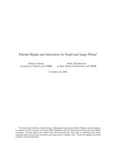 Patents Rights and Innovation by Small and Large Firms1 Alberto Galasso University of Toronto and NBER Mark Schankerman London School of Economics and CEPR