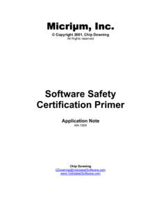 Micriµm, Inc. © Copyright 2001, Chip Downing All Rights reserved Software Safety Certification Primer