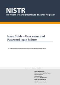 Issue Guide – User name and Password login failure This guide will provide login assistance in relation to user name and password failure. Version: 1.2