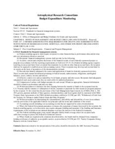 Astrophysical Research Consortium Budget Expenditure Monitoring Code of Federal Regulations Title 2 - Grants and Agreements SectionStandards for financial management systems. Context: Title 2 - Grants and Agree