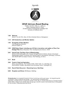 Agenda  CIFAR Advisory Board Meeting October 10, 2012, 1:00 p.m. – 6:00 p.m. Dean’s Conference Room (3rd Floor) Graduate School of Management, Gallagher Hall