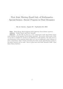 First Joint Meeting Brazil Italy of Mathematics Special Session: Recent Progress in Fluid Dynamics Rio de Janeiro, August 29 - September 02, 2016 Title: Finite Energy Weak Solutions of the Quantum Navier-Stokes equations