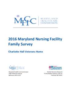 2016 Maryland Nursing Facility Family Survey Charlotte Hall Veterans Home Maryland Health Care Commission 4160 Patterson Avenue