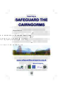 Please help us  SAFEGUARD THE CAIRNGORMS Developers are planning a new town of 1,500 houses in the heart of the Cairngorms National Park on Rothiemurchus Estate