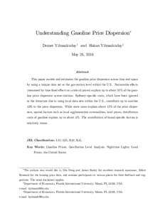 Understanding Gasoline Price Dispersion Demet Yilmazkudayy and Hakan Yilmazkudayz May 26, 2016 Abstract This paper models and estimates the gasoline price dispersion across time and space